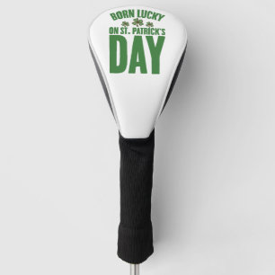 Am St. Patrick's Day Glück Geboren Irischer Geburt Golf Headcover