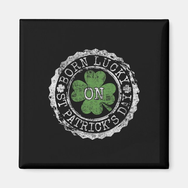 Am St. Patricks Day Glück Geboren Irisches Kleebla Magnet (Vorne)