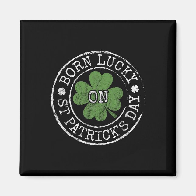 Am St. Patricks Day Glück Geboren Irisches Kleebla Magnet (Vorne)