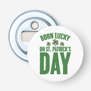 Am St. Patrick's Day Glücklich Geboren Irischer Ge Flaschenöffner