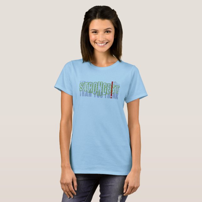 am stärksten als Sie denken | Frauen T-Shirt (Vorne ganz)