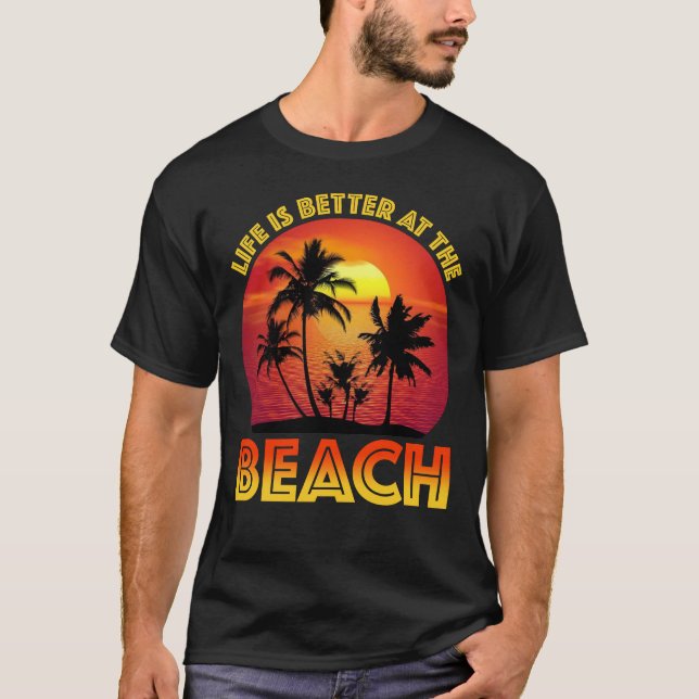 Am Strand ist das Leben besser T-Shirt (Vorderseite)