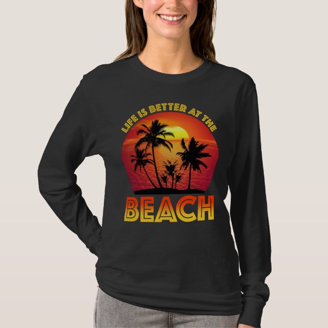 Am Strand ist das Leben besser T-Shirt (Vorderseite)