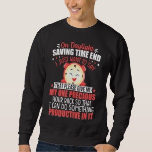 Am Tageslicht Rettend Time End Wollte ich einfach Sweatshirt
