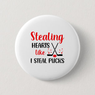 Am Valentinstag Herzen stehlen wie ich Pucks stehl Button
