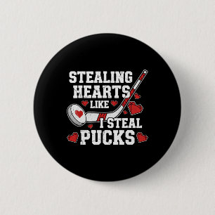 Am Valentinstag Herzen stehlen wie ich Pucks stehl Button