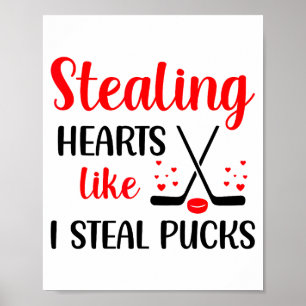 Am Valentinstag Herzen stehlen wie ich Pucks stehl Poster
