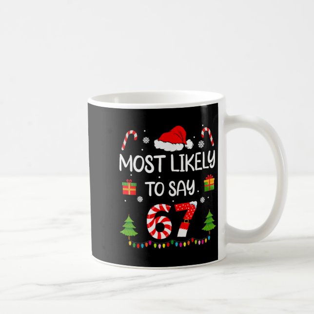 Am Wahrscheinlichsten 67 Meme Six Seven Santa Chri Kaffeetasse (Rechts)