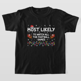Am Wahrscheinlichsten Alle Fußballspiele Schaut T-Shirt