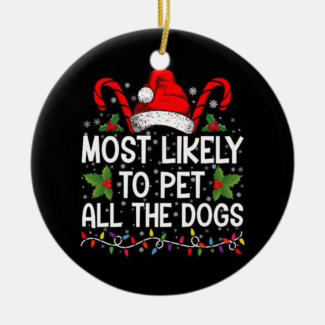 Am wahrscheinlichsten, alle Hunde zu Weihnachten z Keramik Ornament (Vorne)