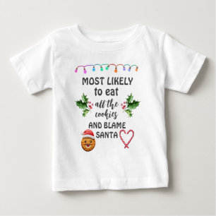 Am Wahrscheinlichsten, alle Kekse zu essen und es  Baby T-shirt