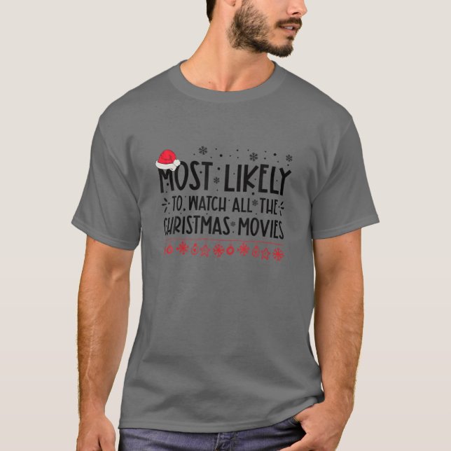 Am wahrscheinlichsten, alle Weihnachtsfilme Chri z T-Shirt (Vorderseite)