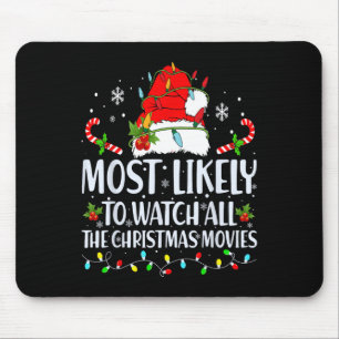 Am wahrscheinlichsten, alle Weihnachtsfilme Match Mousepad