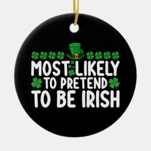 Am Wahrscheinlichsten, Am St. Patrick's Day Vorzut Keramik Ornament