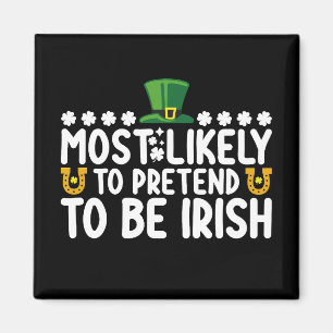 Am Wahrscheinlichsten, Am St. Patricks-Tag Vorzutä Magnet