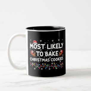 Am wahrscheinlichsten backt Weihnachtskekse Xmas-B Zweifarbige Tasse