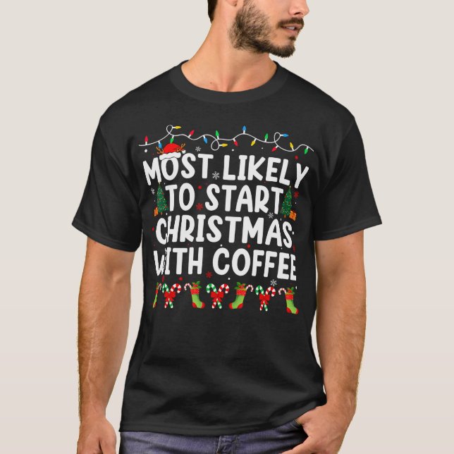 Am wahrscheinlichsten beginnen Weihnachten mit der T-Shirt (Vorderseite)