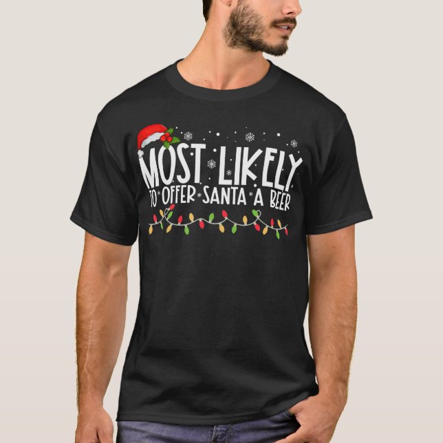Am wahrscheinlichsten bietet Santa A Bier Funny Fa T-Shirt (Vorderseite)