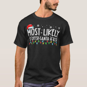Am wahrscheinlichsten bietet Santa ein Bier lustig T-Shirt