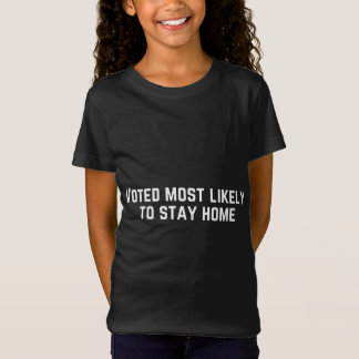 Am wahrscheinlichsten Bleibe Zuhause T-Shirt