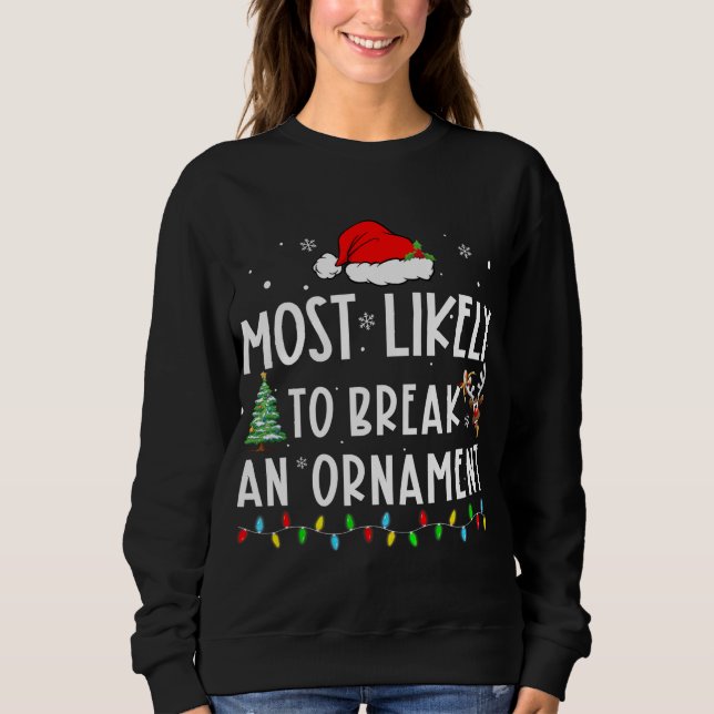 Am wahrscheinlichsten bricht ein Ornament Xmas lus Sweatshirt (Vorderseite)