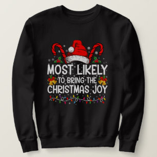 Am wahrscheinlichsten bringt die Weihnachtsfreude  Sweatshirt