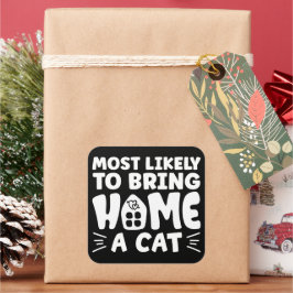 Am wahrscheinlichsten bringt Zuhause eine Katze, l Quadratischer Aufkleber