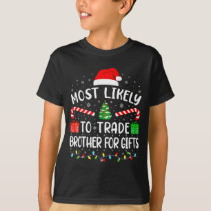 Am Wahrscheinlichsten Bruder Für Familienübereinst T-Shirt
