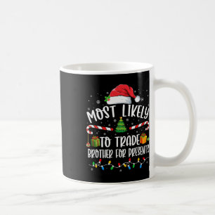 Am Wahrscheinlichsten Bruder Für Geschenke Familie Kaffeetasse