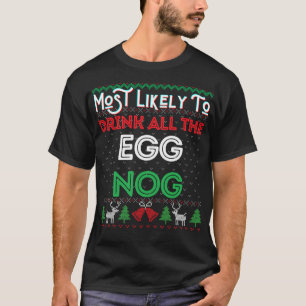 Am wahrscheinlichsten, dass alle Eier zu trinken,  T-Shirt