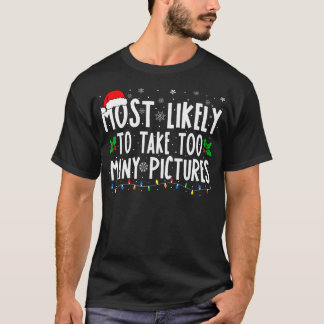 Am wahrscheinlichsten, dass zu viele Bilder Funny  T-Shirt