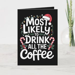 Am Wahrscheinlichsten, den ganzen Kaffee zu trinke Karte