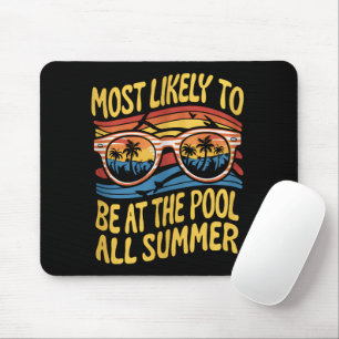Am wahrscheinlichsten den ganzen Sommer am Pool Gr Mousepad