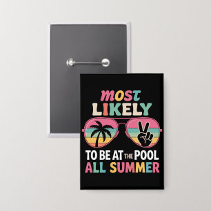 Am Wahrscheinlichsten Den ganzen Sommer am Pool Le Button