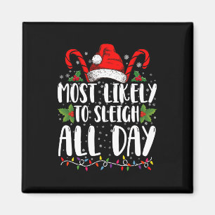 Am Wahrscheinlichsten den ganzen Tag Weihnachten F Magnet