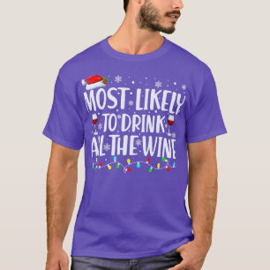 Am wahrscheinlichsten, den ganzen Wein zu trinken T-Shirt