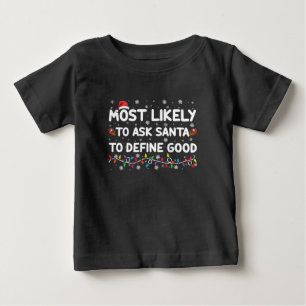Am Wahrscheinlichsten Den Weihnachtsmann Bittet, E Baby T-shirt