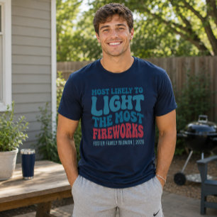 Am Wahrscheinlichsten, Die Meisten Feuerwerke Zu Z T-Shirt