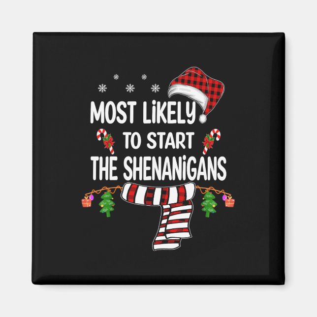 Am wahrscheinlichsten die Shenanigans Fun Family Magnet (Vorne)