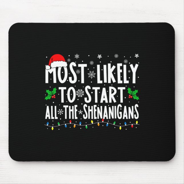 Am wahrscheinlichsten die Shenanigans Fun Family Mousepad (Vorne)
