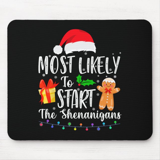 Am wahrscheinlichsten die Shenanigans Fun Family Mousepad (Vorne)