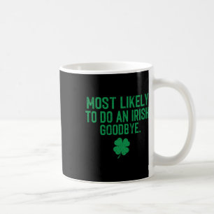 Am Wahrscheinlichsten Ein Irisches Abschieds-Tschü Kaffeetasse