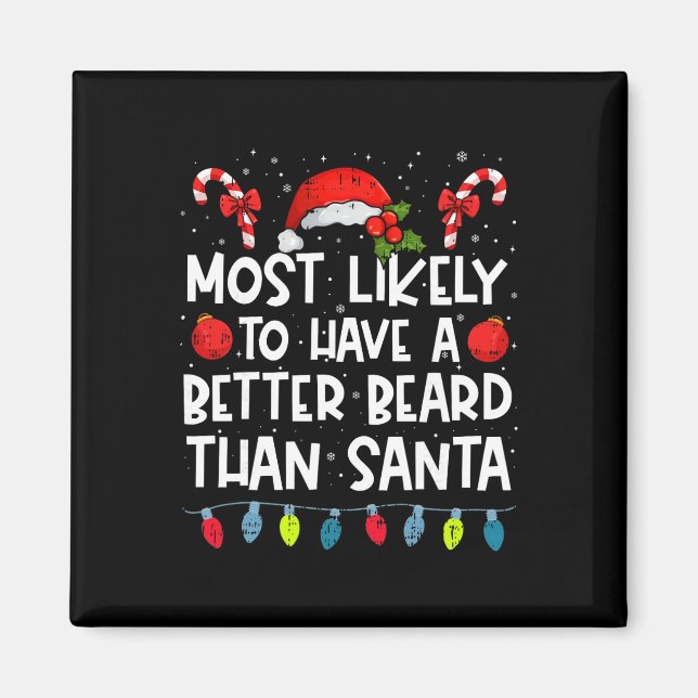 Am Wahrscheinlichsten Einen Besser Bart Als Santa  Magnet (Vorne)