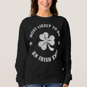 Am wahrscheinlichsten einen irischen Ausfahrt lust Sweatshirt