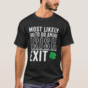 Am wahrscheinlichsten einen irischen Ausgang St Pa T-Shirt