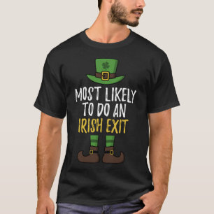 Am wahrscheinlichsten einen irischen Ausgang St Pa T-Shirt