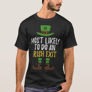 Am wahrscheinlichsten einen irischen Ausgang St Pa T-Shirt