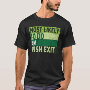 Am wahrscheinlichsten einen irischen Exit St Patri T-Shirt