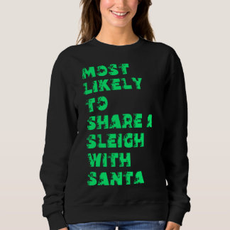Am Wahrscheinlichsten Einen Schlitten Mit Santa Au Sweatshirt