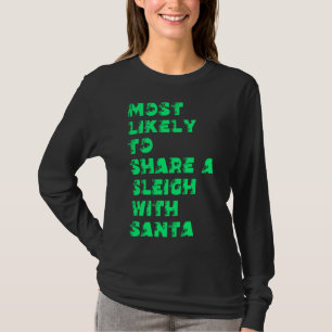 Am Wahrscheinlichsten Einen Schlitten Mit Santa Ve T-Shirt